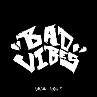 Bad Vibes EP by Rankle