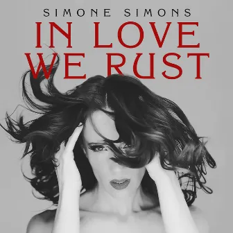 In Love We Rust by Simone Simons