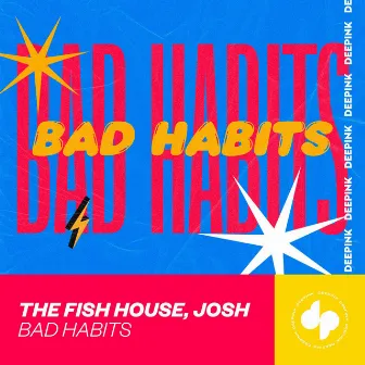 Bad Habits by JOSH