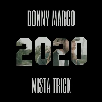 2020 by Mista Trick