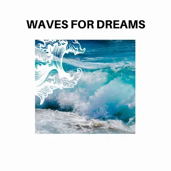 Waves for Dreams by 3D White Noise Machine