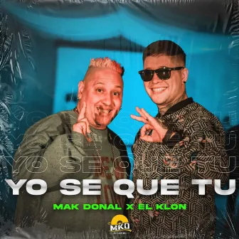 YO SE QUE TU by Mak Donal