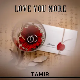 Love You More by Tamir