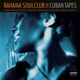 The Cuban Tapes by The Bahama Soul Club