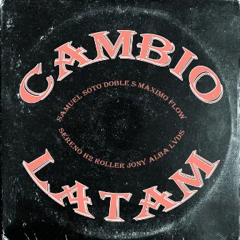 Cambio Latam by Samuel Soto Doble S