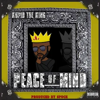 Peace of Mind by Kupid the King