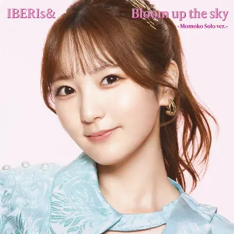 Bloom up the sky (Momoko Solo ver.) by IBERIs&