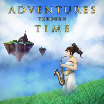 Adventures Through Time by Sab Irene