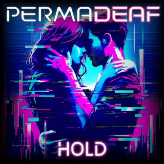 Hold by Permadeaf