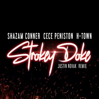 Strokey Doke (Justin Novak Remix) by Shazam Conner