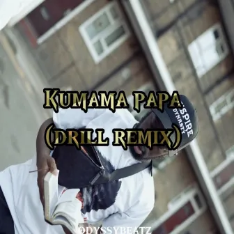 Kuamama papa (drill remix) by Odyssybeatz