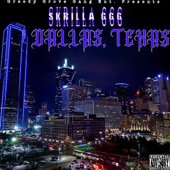 Dallas Texas by Skrilla GGG