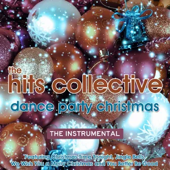 Dance Party Christmas - The Instrumentals by The Hits Collective