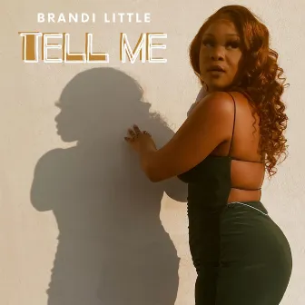 Tell Me by Brandi Little