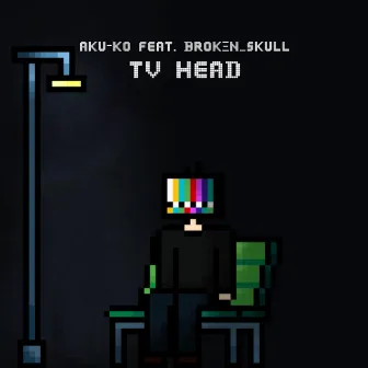 TV HEAD by AKU-KO