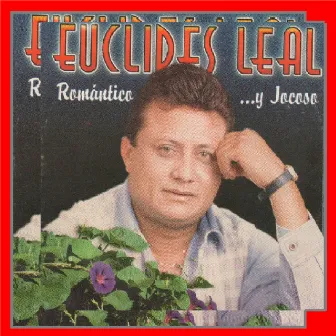 Romántico Y Jocoso by Euclides Leal