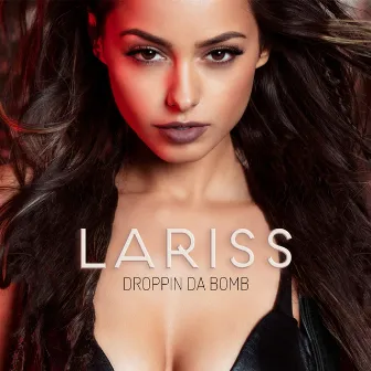 Droppin da Bomb by Lariss