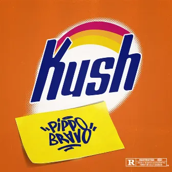 KUSH by Pippo Bravo