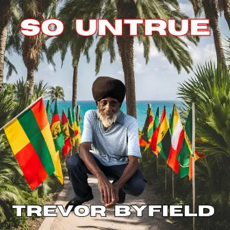 So Untrue by Trevor Byfield