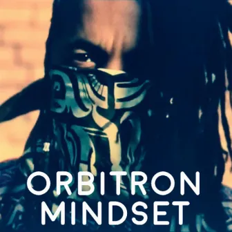 Mindset by Orbitron