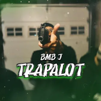 Trapalot by BMB J