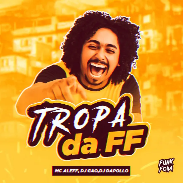 TROPA DA FF