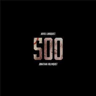 500 by Arvid Lundquist