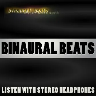 Binaural Beats by Binaural Beats Entertainment