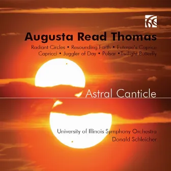 Augusta Read Thomas: Astral Canticle by Andrea Solya