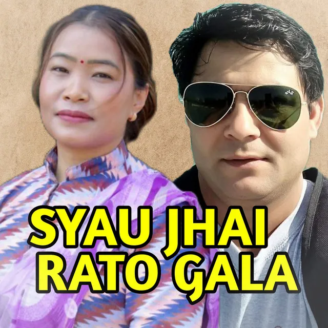 SYAU JHAI RATO GALA