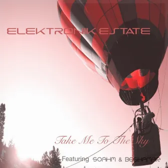 Take Me To The Sky by Elektronik Estate