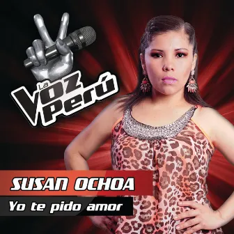 Yo Te Pido Amor by Susan Ochoa