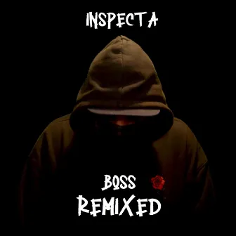 Boss REMIXED by Inspecta