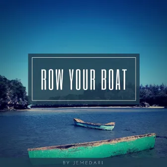 Row Your Boat by Jemedari