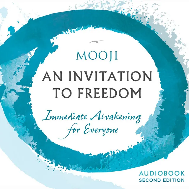 An Invitation to Freedom – Immediate Awakening for Everyone