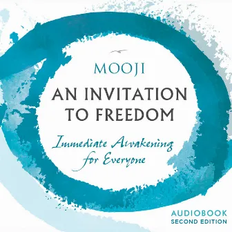 An Invitation to Freedom – Immediate Awakening for Everyone by Mooji