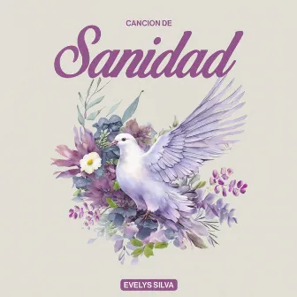 Cancion De Sanidad by Evelys Silva