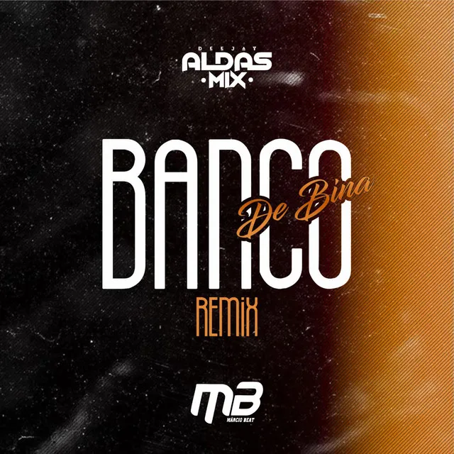 Banco de Bina (Remix)