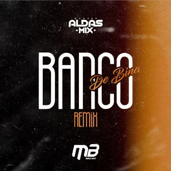 Banco de Bina (Remix) by Márcio Beat