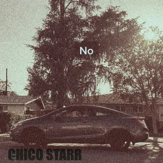 (I said) No by Chico Starr