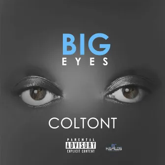 Big Eyes - Single by Colton T