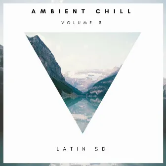 Ambient Chill Vol.3 by SD Music