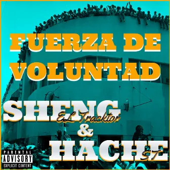 Fuerza De Voluntad by Sheng El Tracktor