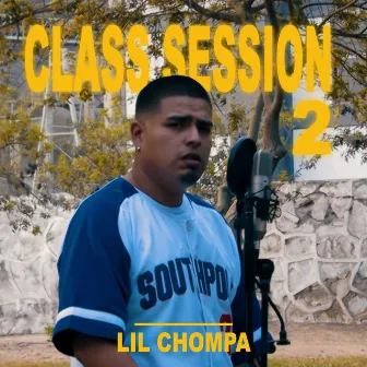 Class Session, Vol 2 (Live) by Lil Chompa