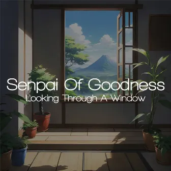 Looking Through A Window by Senpai Of Goodness