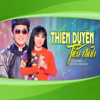 Thiên Duyên Tiền Định by Mỹ Vân