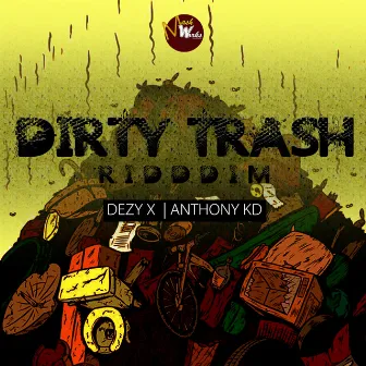 Dirty Trash Riddim by MashWorks Family Studio Productions