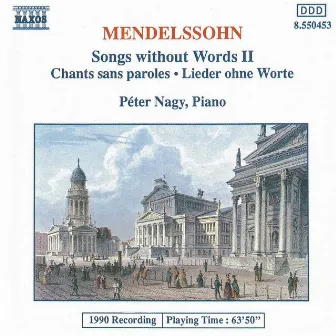 Mendelssohn: Songs Without Words, Vol. 2 by Péter Nagy