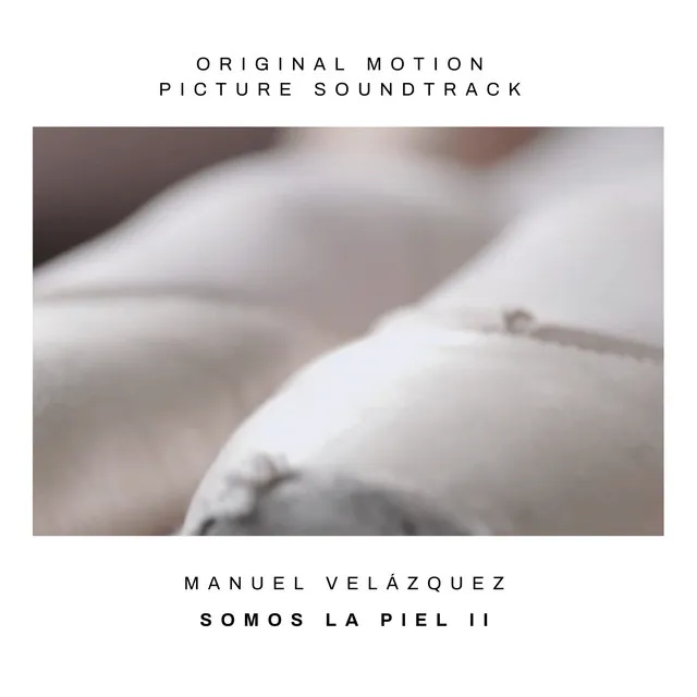 Somos La Piel II (Original Motion Picture Soundtrack)