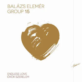 Balázs Elemér Group 15 / Örök Szerelem by Balazs Elemer Group